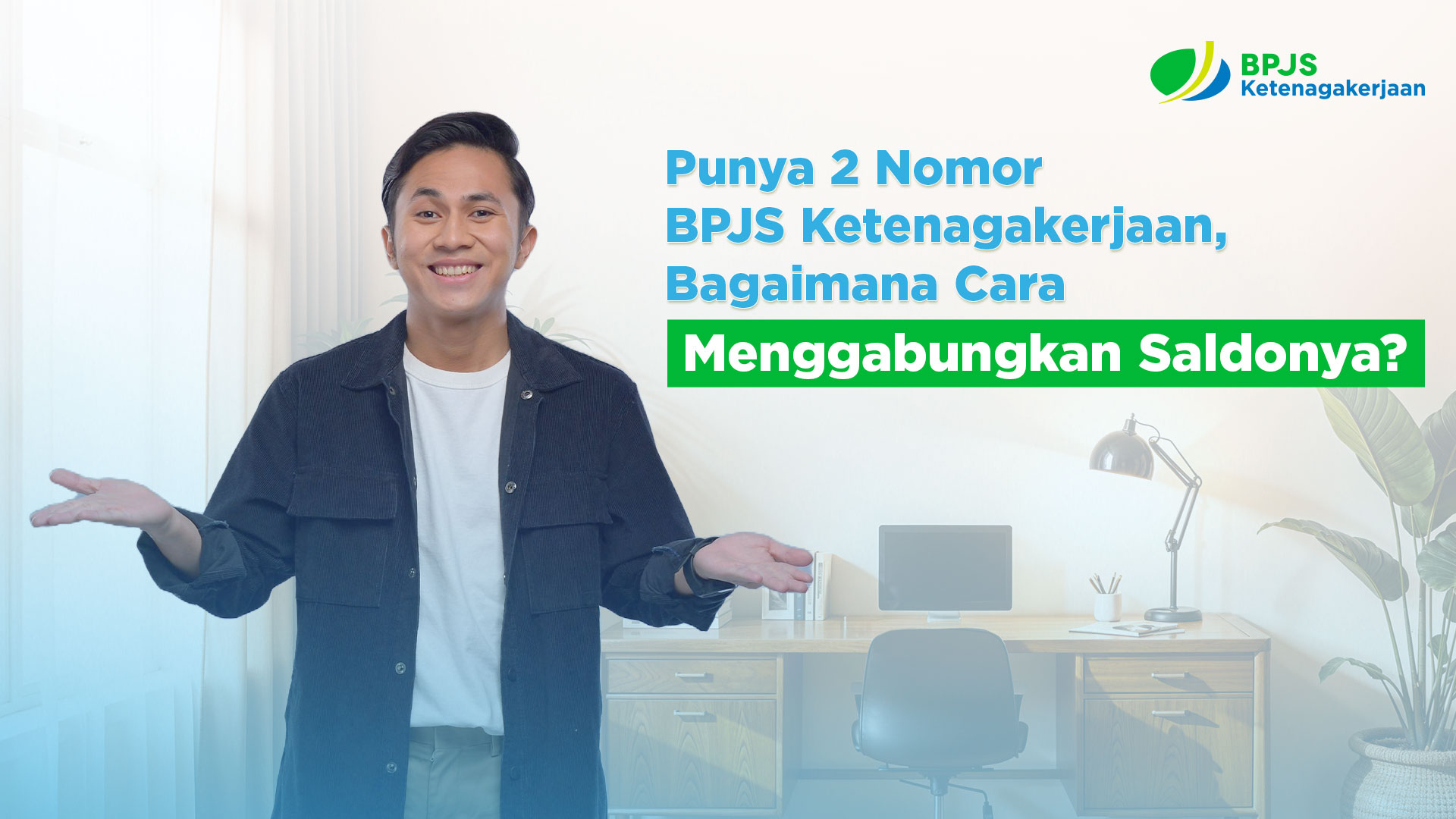 Punya 2 Nomor BPJS Ketenagakerjaan, Bagaimana Cara Menggabungkan Saldonya